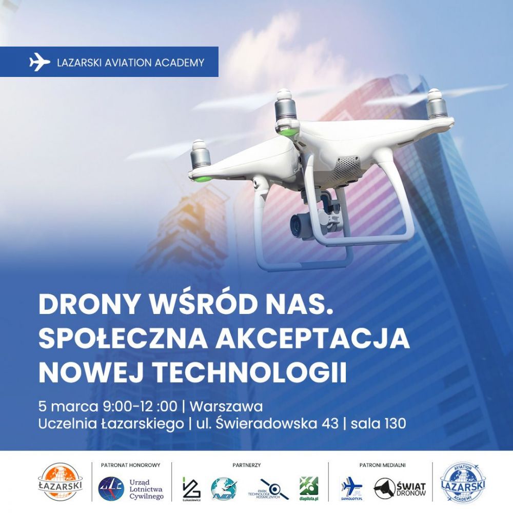 "Drony wśród nas – społeczna akceptacja nowej technologii" X edycja konferencji naukowej Uczelni Łazarskiego